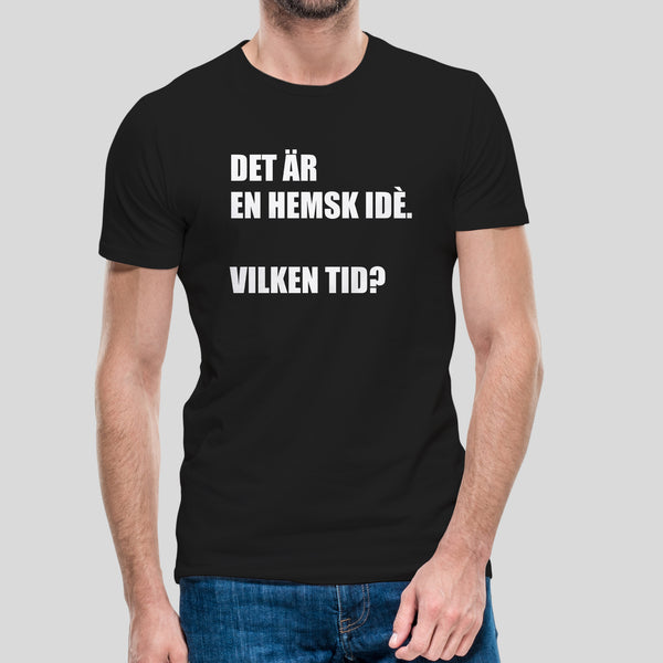 T-shirt med bild texten "Det är en hemsk idé"