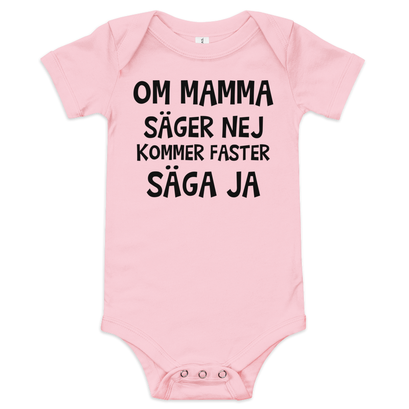 Babybody med texten "Om mamma säger nej"