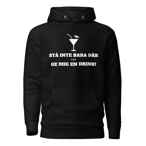 Hoodie med texten "Stå inte bara där"