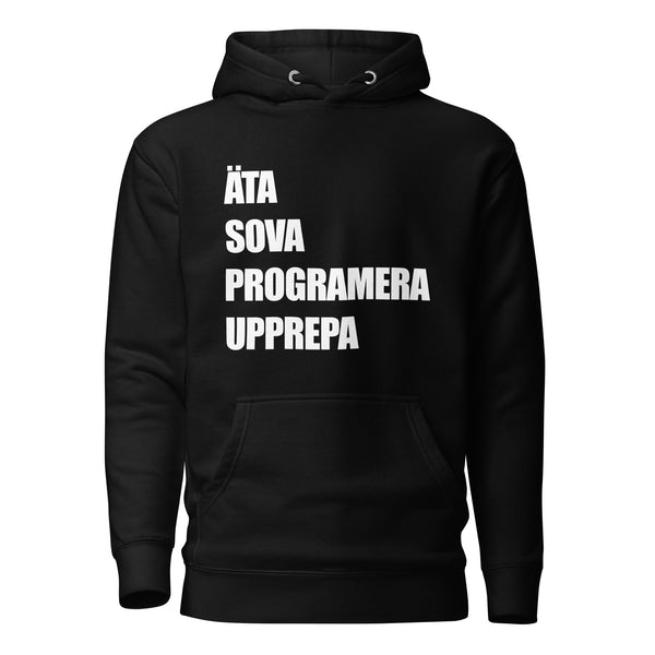 Hoodie med texten "ÄTA SOVA PROGRAMERA UPPREPA"