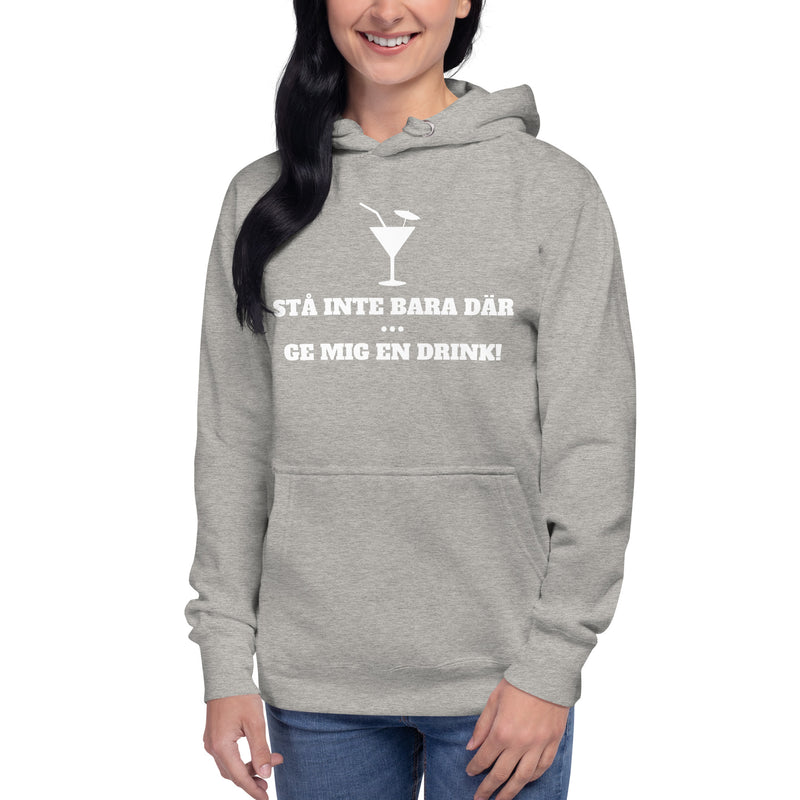 Hoodie med texten "Stå inte bara där"