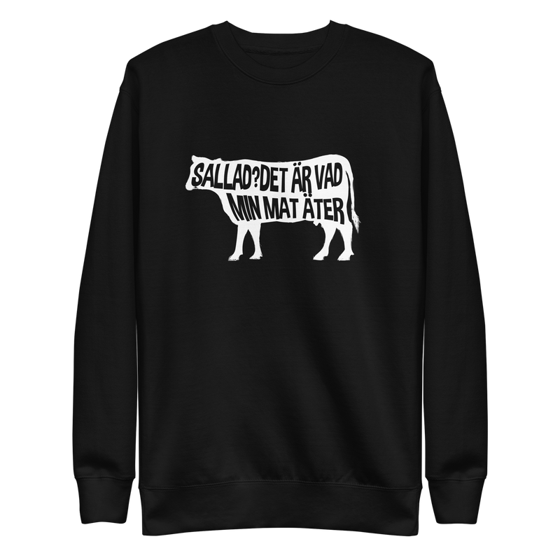 Sweatshirt med texten " Sallad? Det är vad min mat äter"