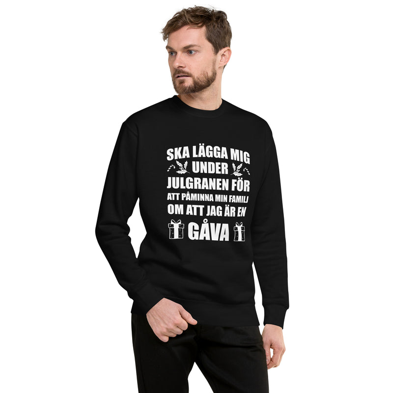 Sweatshirt med texten "Ska lägga mig under julgranen"