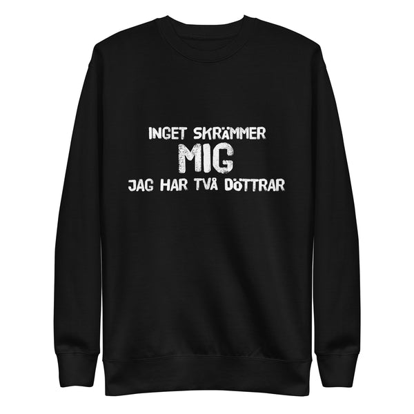 Sweatshirt med texten "Inget skrämmer mig längre"