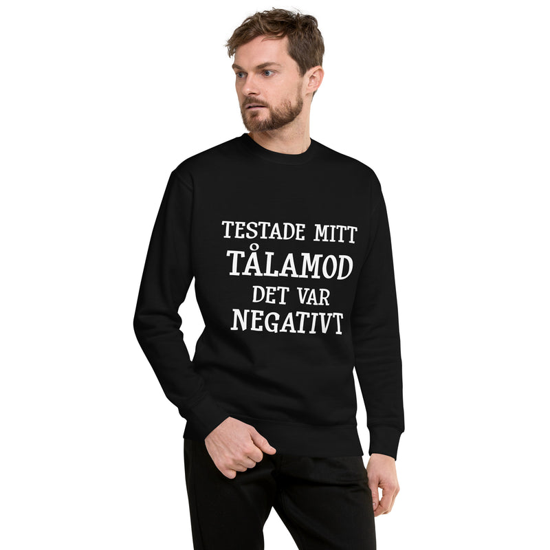 Sweatshirt med texten "Testade mitt tålamod"