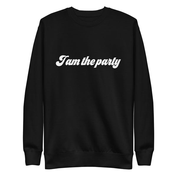 Sweatshirt med texten "I am the party"