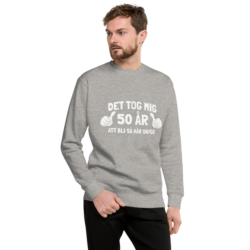 Sweatshirt med texten "Det tog mig 50 år"
