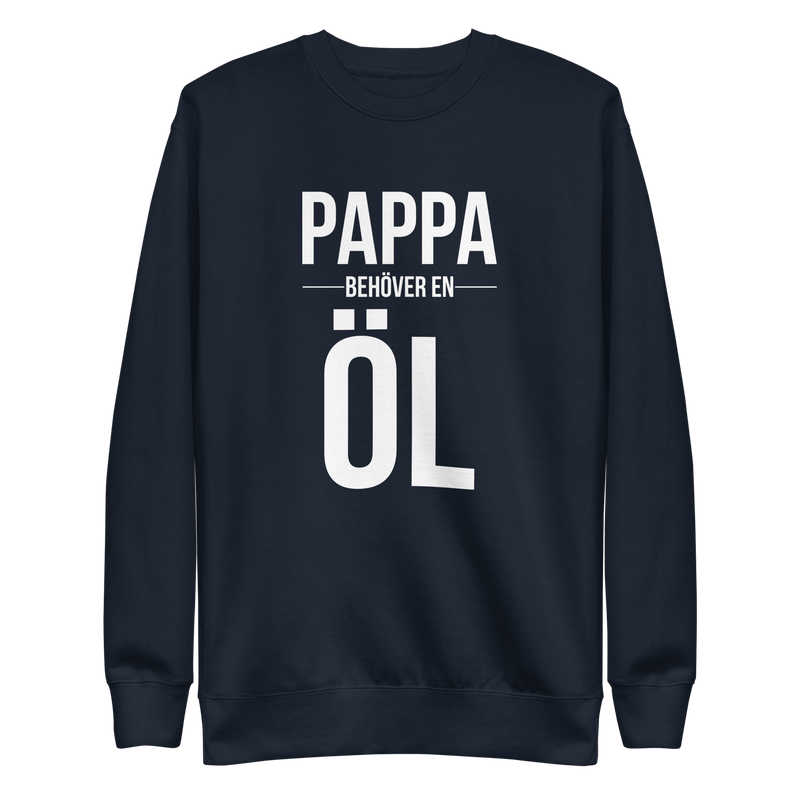 Sweatshirt med texten "Pappa behöver en öl"