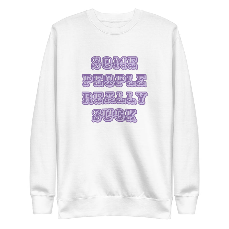 Sweatshirt med texten "Some people really suck"