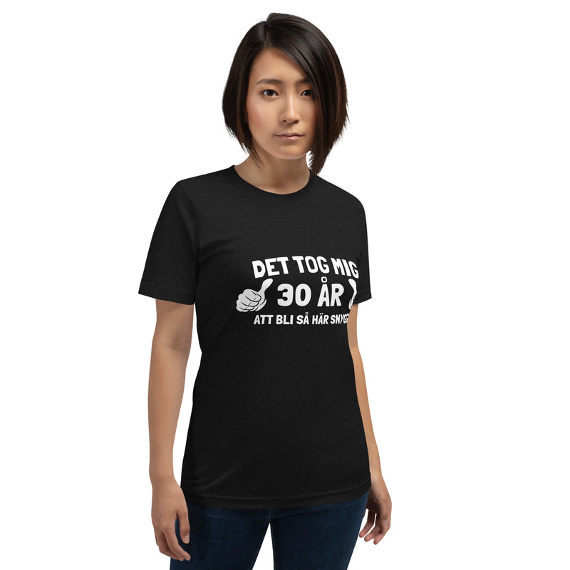 T-shirt med bild texten "Det tog mig 30 år"