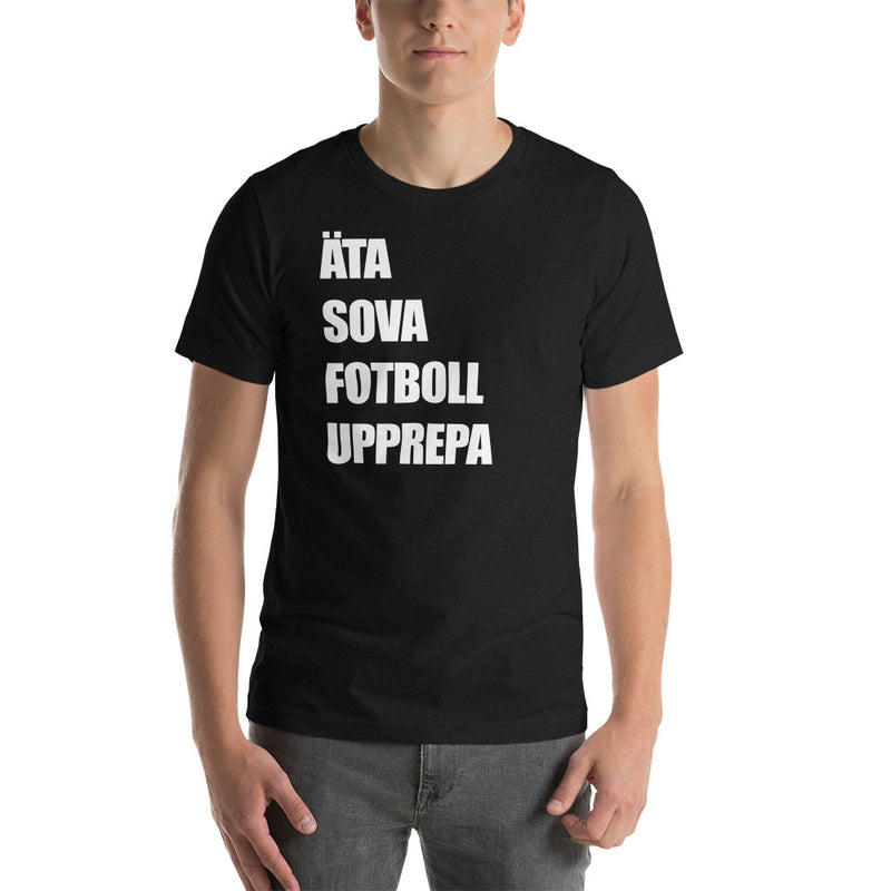 T-shirt med bild texten "ÄTA SOVA FOTBOLL UPPREPA"