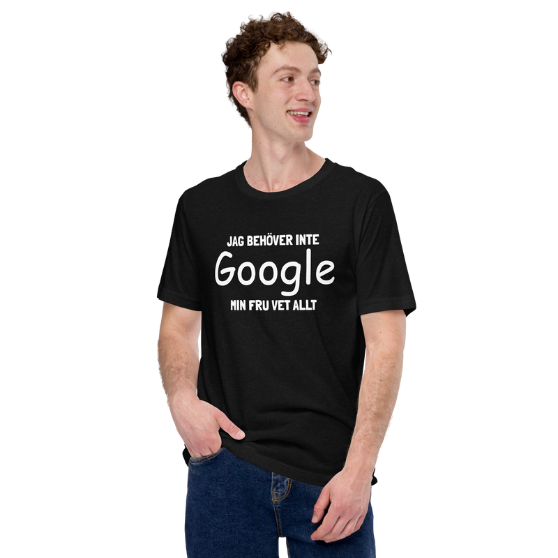 T-shirt med texten "Jag behöver inte google, min fru vet allt"