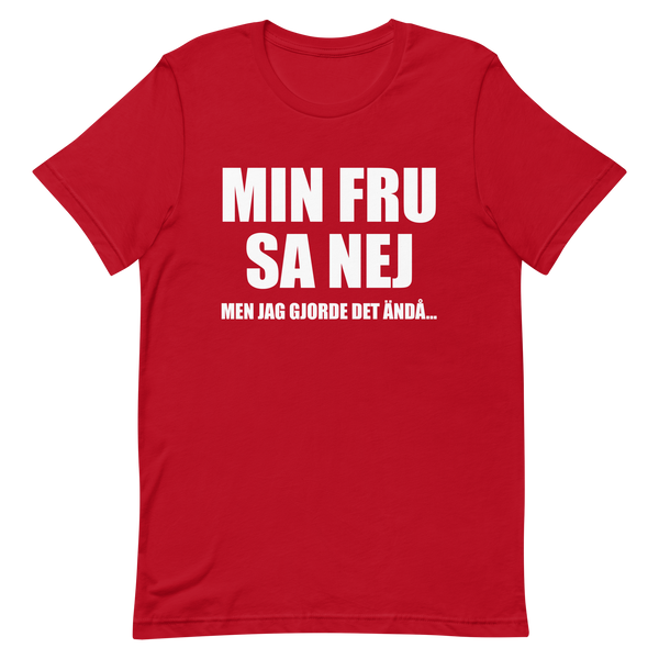 T-shirt med bild texten "Min fru sa nej"