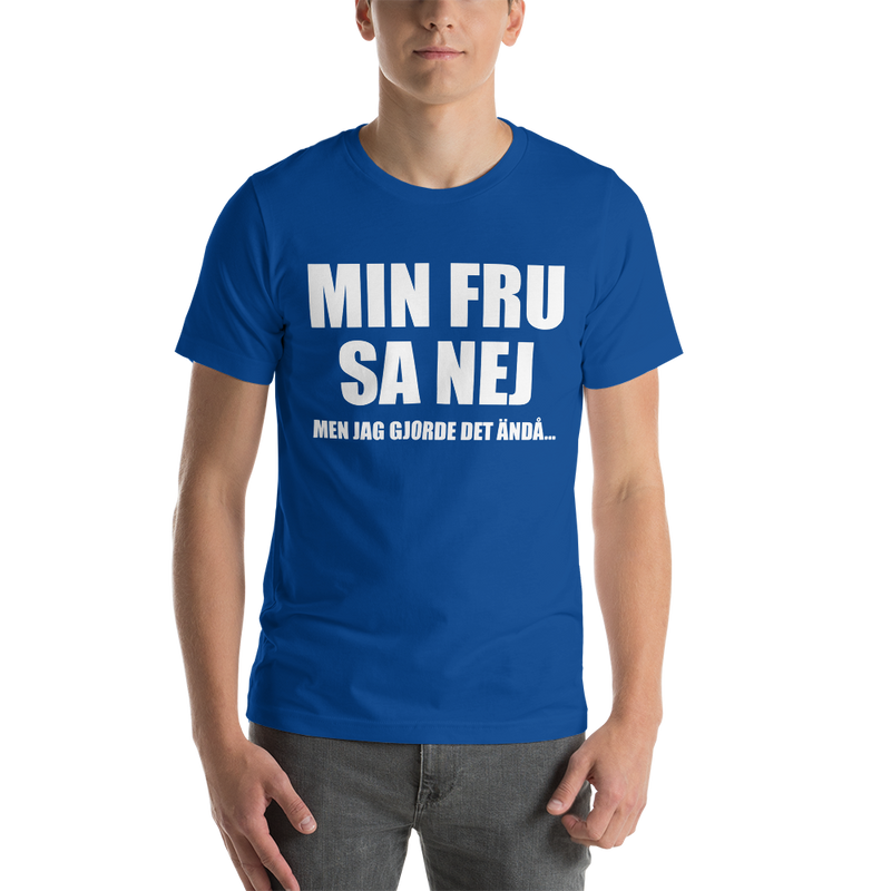 T-shirt med bild texten "Min fru sa nej"