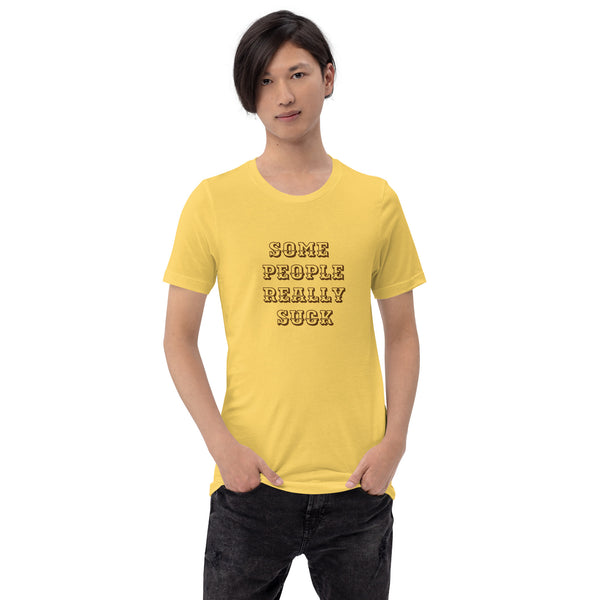 T-shirt med texten "Some people really suck"