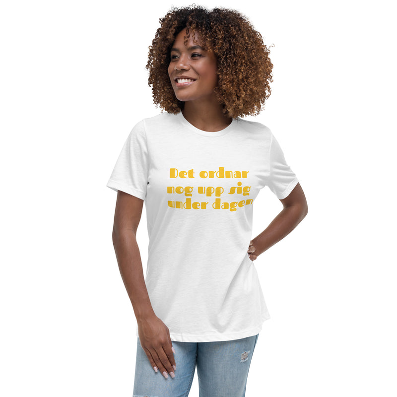 T-shirt med bild texten "Det ordnar nog upp sig under dagen"